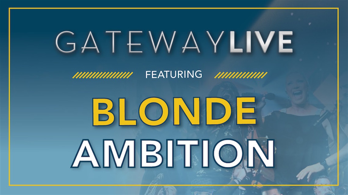 Gateway LIVE featuring Blonde Ambition