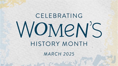 Celebrating Women's History Month March 2025
